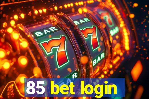 85 bet login